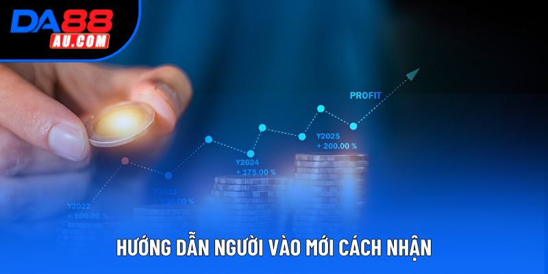 Hướng dẫn người vào mới cách nhận